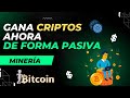 Mina criptomonedas de forma PASIVA y GRATIS con estas páginas