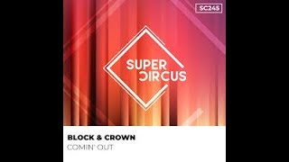 Block & Crown - Comin Out (Original Mix)-2024-Funky House-[SUPERCIRCUS]