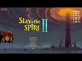 Slay the Spire 2 too- trying to stick some wins!