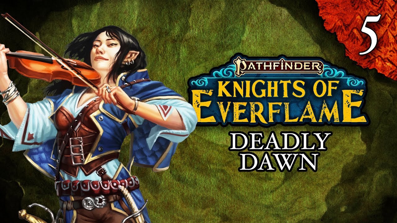 Deadly Dawn | Pathfinder: Knights of Everflame | Episode 5
