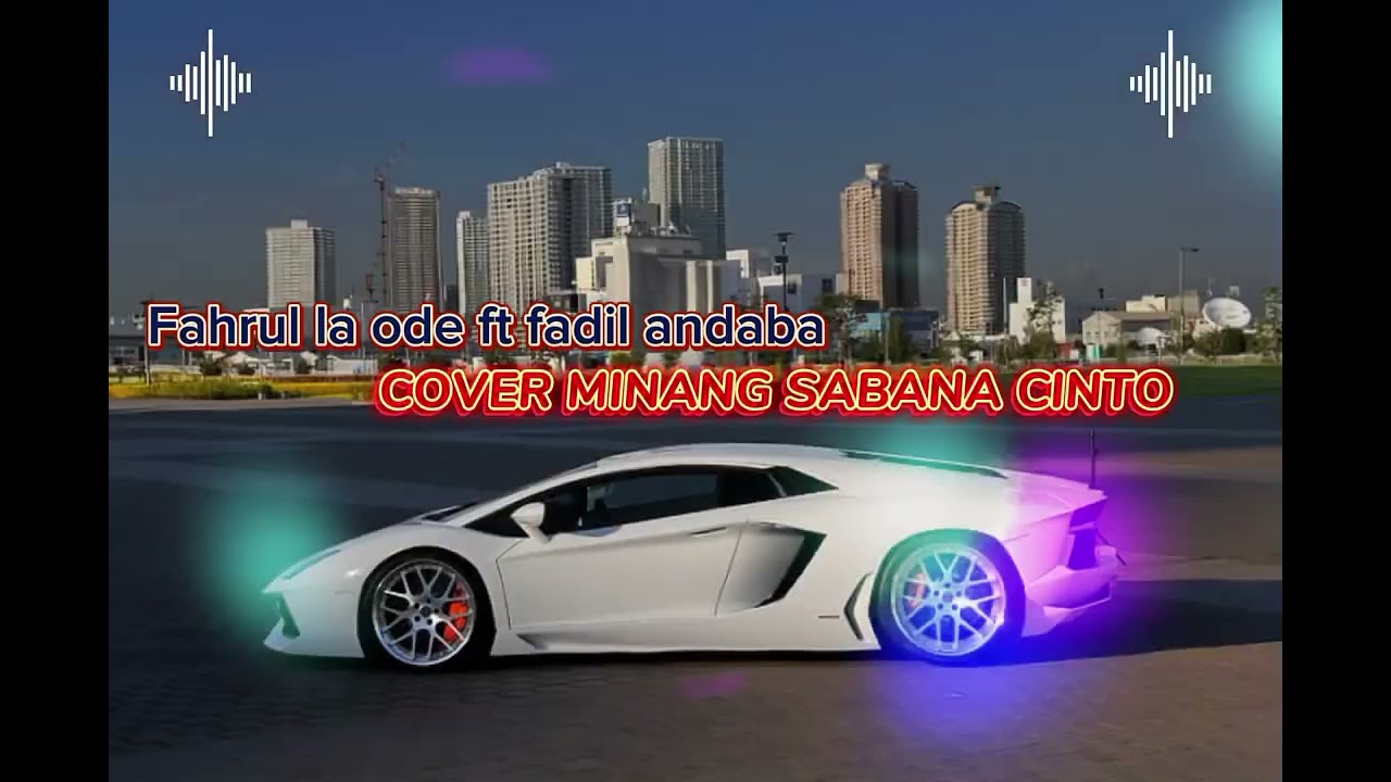 LAGU COVER MINANG SABANA CINTO FAHRUL LA ODE FT FADIL ANDABA
