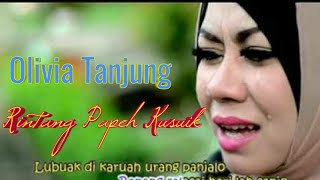 RINTANG PAPEH KUSUIK - OLIVIA TANJUNG - LAGU MINANG