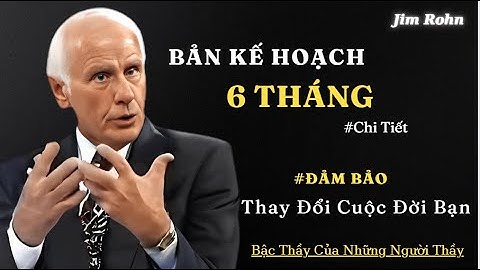 Jim Rohn : Kế Hoạch 6 Tháng Để Thành Công Vượt Trội