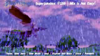 Discotheque! presents: Superjukebox #158: Mix Is Not Easy!