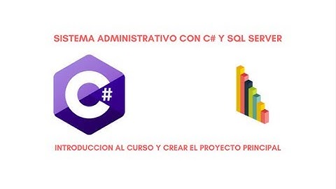 SISTEMA ADMINISTRATIVO CON C# .NET Y SQL SERVER - VIDEO 01