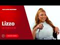 Lizzo Talks New Album, Self-Growth & Owning Her Power