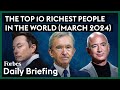 Here are the top 10 richest people in the world  march 2024  forbes