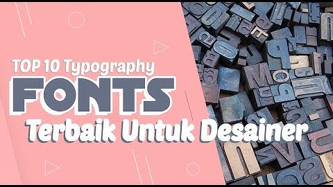 Top 10 Font Typography Terbaik Wajib dimiliki Desainer