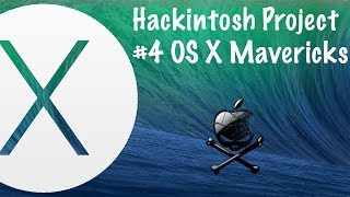 [Hackintosh Project] The Hackintosh Project OSX Mavericks #4 - iHackersPro
