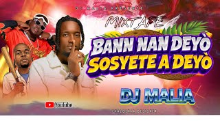MIXTAPE RABODAY - BANN NAN DEYÒ SOSYETE ADEYÒ X BIZBÒL  _ HAITIAN RABODAY  ( DJ MALIA )