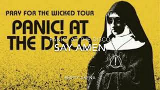 Panic! At The Disco: Say Amen (empty arena)