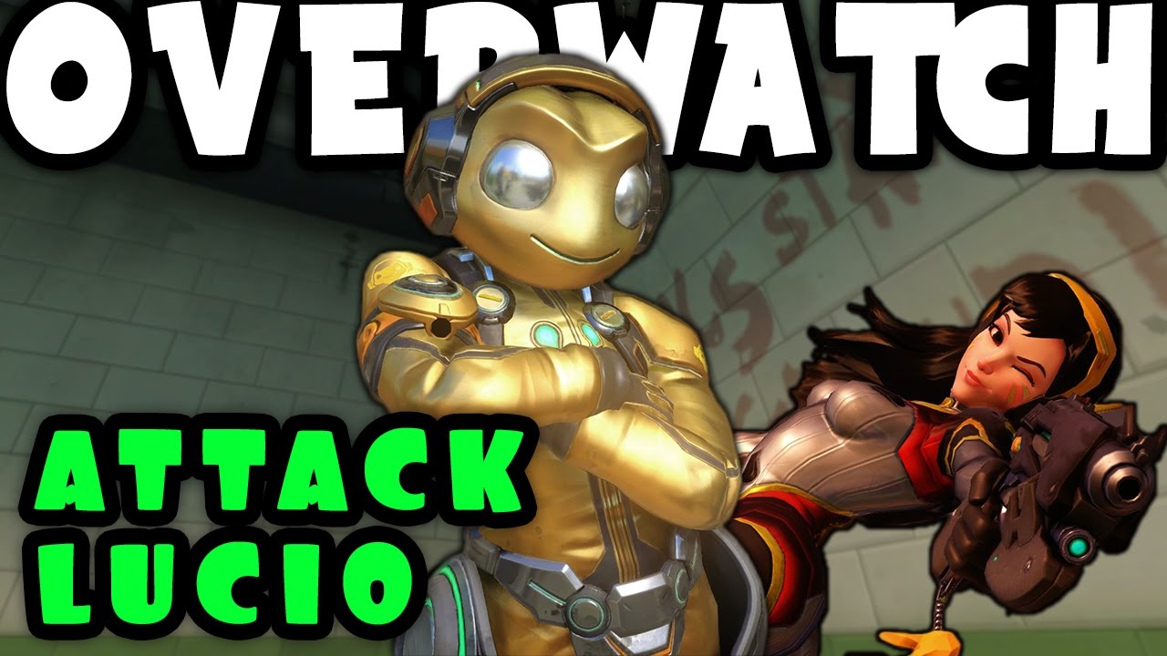 The Attack Lucio | Overwatch - Multiplayer Gameplay - YouTube