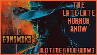 Gunsmoke Western Compilation / Old Time Radio Shows / Up All Night Long #9