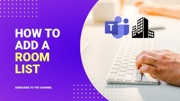 How to create Teams Room List to organize meeting rooms
