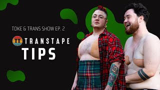 TransTape Tips You Need To Know | Toke & Trans Ep. 2 screenshot 2