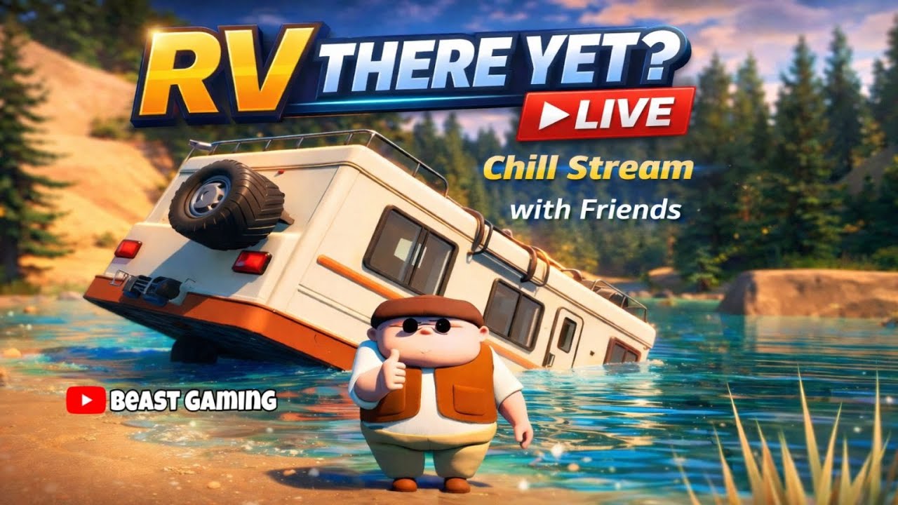 RV THERE YET? LIVE | Chill Stream With Friends | Beast Gaming LIVE