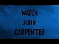 Watch John Carpenter | Promo [HD] | Coolidge Corner Theatre