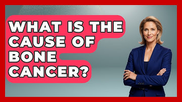 What Is The Cause Of Bone Cancer? - Oncology Support Network