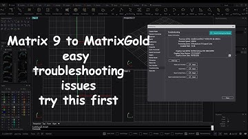 MatrixGold troubleshooting