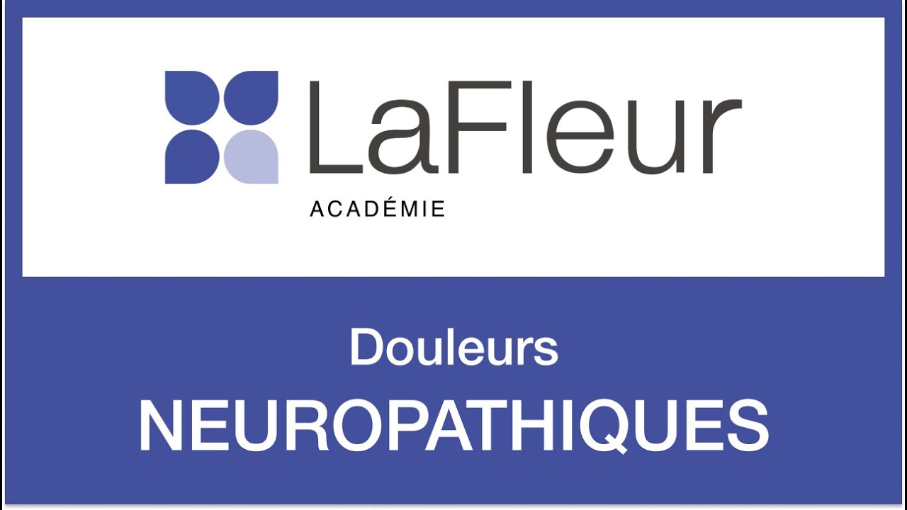 LaFleur Académie - Formation Cannabis médical : Douleurs neuropathiques