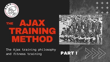 Famous documentary on Ajax training philosophy and fitness training_Part I