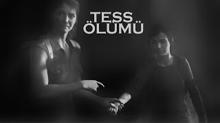 Tess'in ölümü ve intikamı (Tess death) - the last of us part 1 (PC)