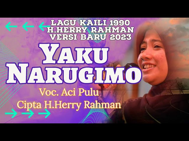 Aci Pulu - Yaku Narugimo. Cipta. Herry Rahman (Official Music Video) Lagu Kaili Terbaru 2023 class=