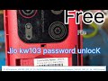 Jio kw103 password unlock by flashing flash file free just subscribed my channel and send screenshot