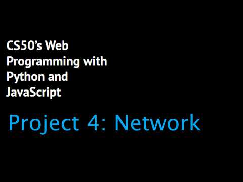 Project 4 Network| CS50 Web Development with Python and JavaScript