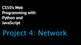 Project 4 Network| CS50 Web Development with Python and JavaScript screenshot 2