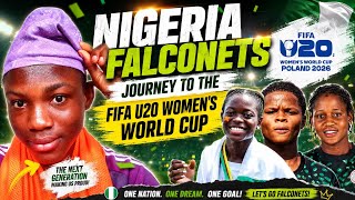 NIGERIA FALCONETS JOURNEY TO THE FIFA U-20 WOMEN'S WORLD CUP - THEY FACE TOP COUNTRIES 🇳🇬🦅. #naija 