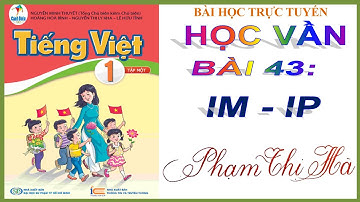 Sách Cánh Diều Bài 43: IM - IP / Đánh vần bài: SẺ VÀ CÒ
