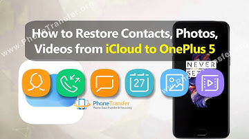 How to Restore Contacts, Photos, Videos from iCloud to OnePlus 5