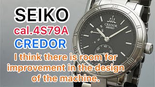【Eng sub】SEIKO cal.4S79 CREDOR I think there is room for improvement in the design of the machine.