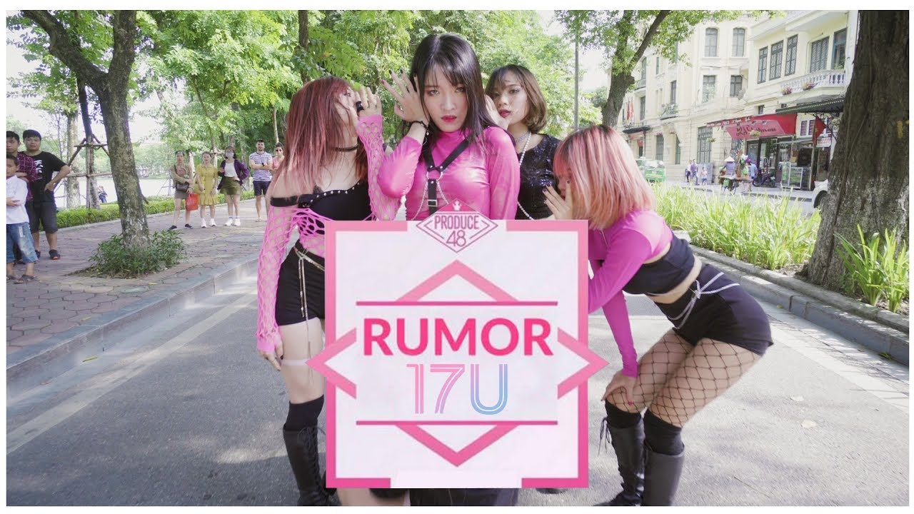 [KPOP IN PUBLIC CHALLENGE] #Rumor - PRODUCE48 (프로듀스48) dance cover by 17U from Vietnam