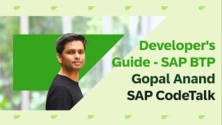SAP CodeTalk on 'SAP BTP Developer's Guide' with Gopal Anand by SAP Developers 2,038 views 1 month ago 13 minutes, 35 seconds