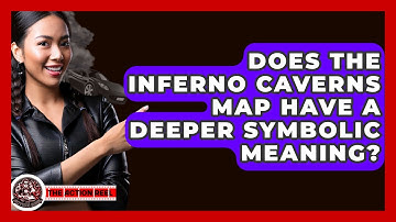 Does The Inferno Caverns Map Have A Deeper Symbolic Meaning? - The Action Reel
