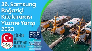 35. Samsung Boğaziçi Kıtalararası Yüzme Yarışı 2023/ 35. Bosphorus Cross Continental Swimming Race