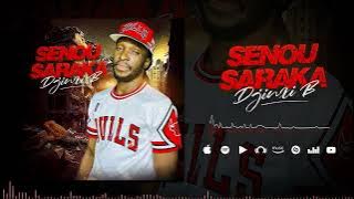 Djinxi B - Senou Saraka (Son Officiel)