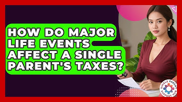 How Do Major Life Events Affect A Single Parent