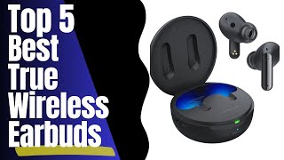 The Ultimate Guide to the Best True Wireless Earbuds of [Current Year]