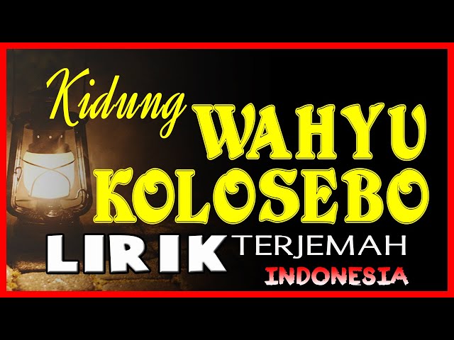 Kidung Wahyu Kolosebo Lirik Kidung Jawa Enak Terjemah Indonesia (Versi Cover) class=