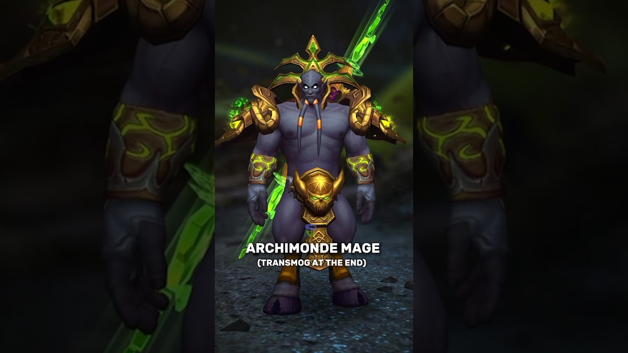 ARCHIMONDE MAGE | TRANSMOG 