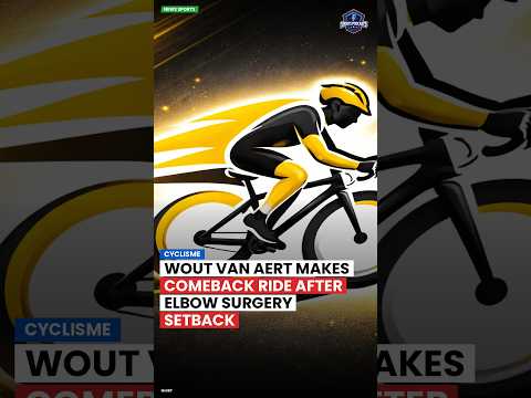 Video Wout van Aert Makes Comeback Ride After Elbow Surgery Setback