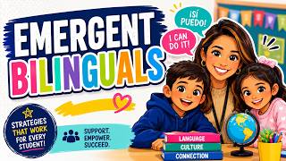 Supporting Emergent Bilinguals: Essential Strategies