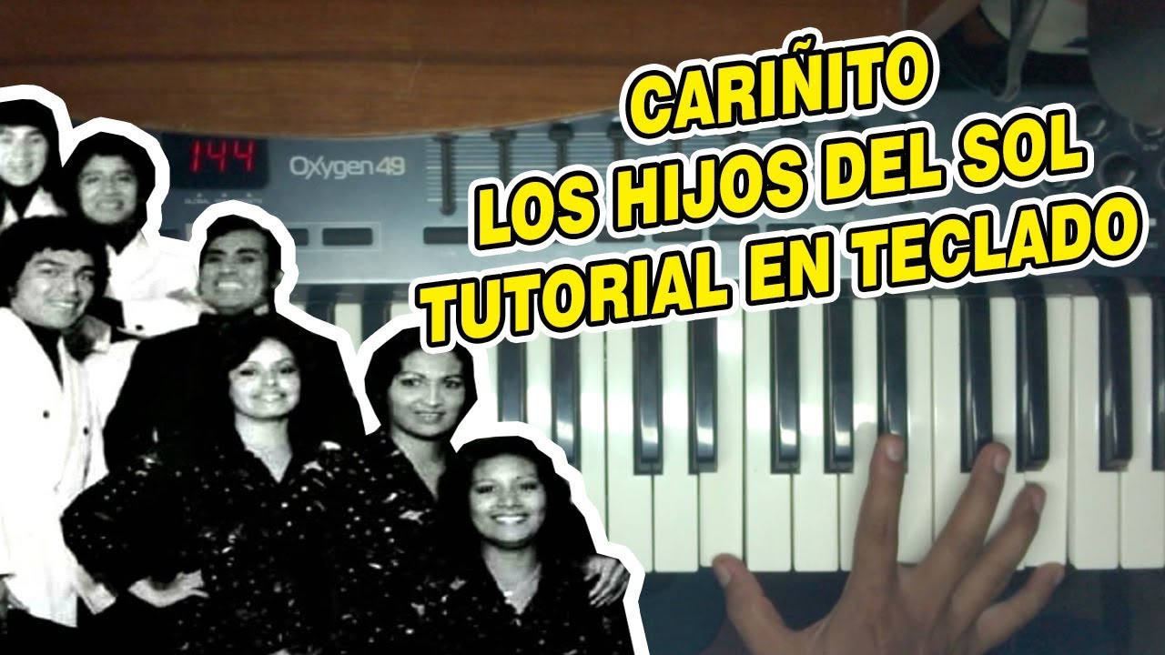 CARIÑITO - LOS HIJOS DEL SOL (TUTORIAL EN TECLADO)