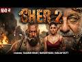 SHER 2 | Latest Hindi Movie | Salman Khan &amp; Sanjay Dutt | Latest New Bollywood Action Movie 2026