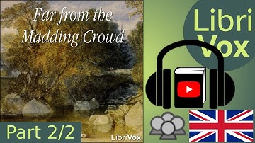 Far from the Madding Crowd by Thomas HARDY read by Various Part 2/2 | Full Audio Book