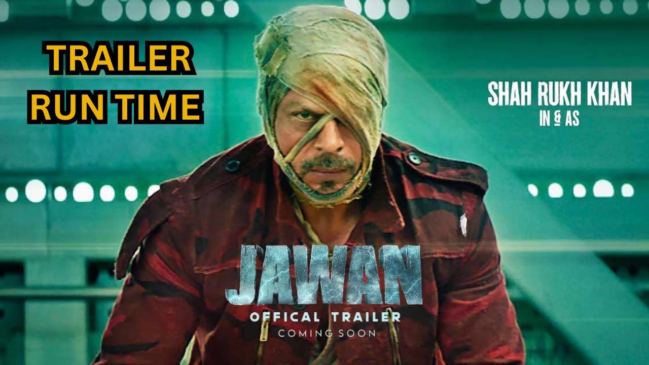 JAWAN TRAILER RUN TIME &  TRAILER RELEASE DATE | SHAHRUKHKHAN || BOLLYWOOD MATIC