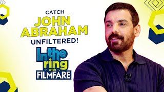 John Abraham's UNFILTERED take on Bollywood, Social Media, Karan Johar \u0026 more | In The Ring | EP 34